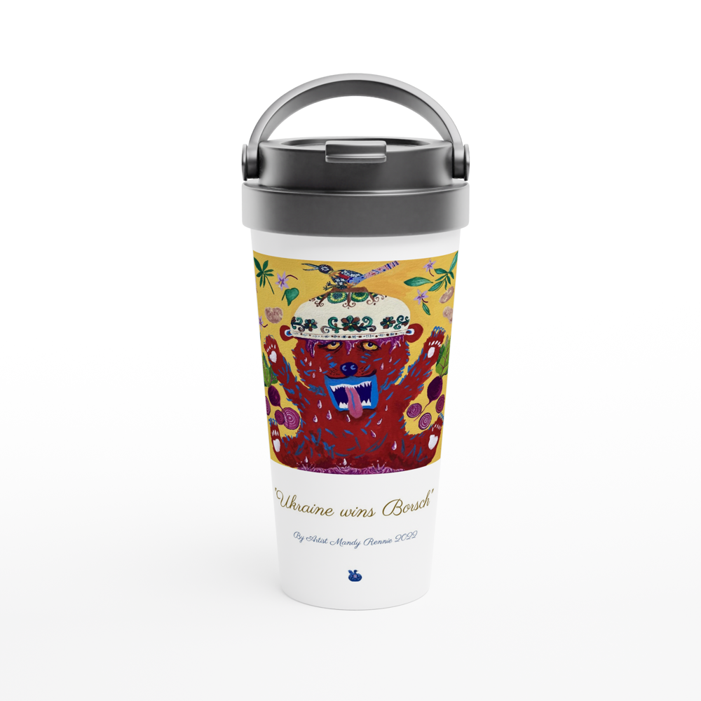 "Ukraine wins Borsch" By artist Mandy Rennie 2022 White 15oz Stainless Steel Travel Mug