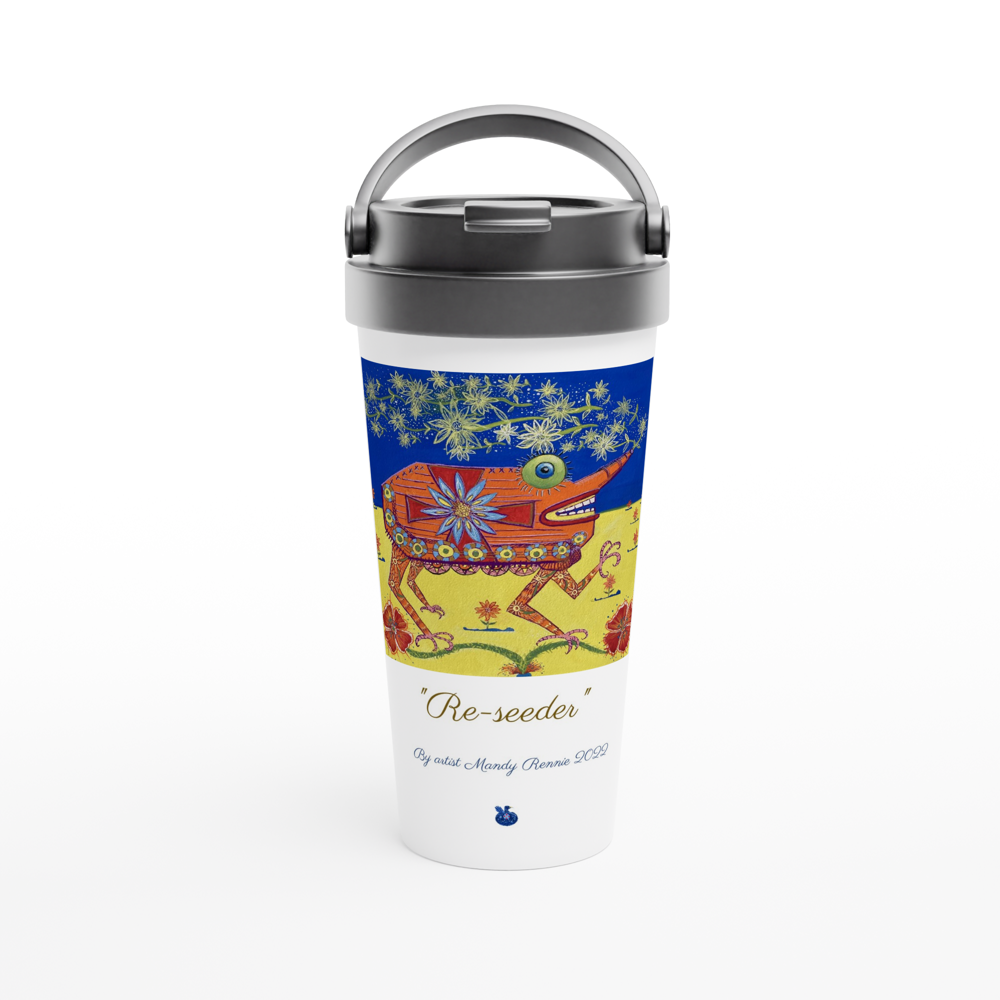 "Re-seeder" By artist Mandy Rennie 2022 White 15oz Stainless Steel Travel Mug