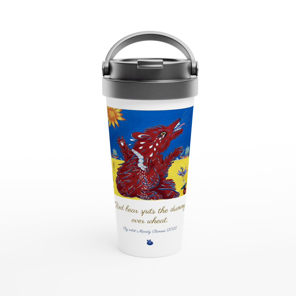 Project Ukraine "Red bear spits the dummy over wheat" By artist Mandy Rennie 2022 White 15oz Stainless Steel Travel Mug