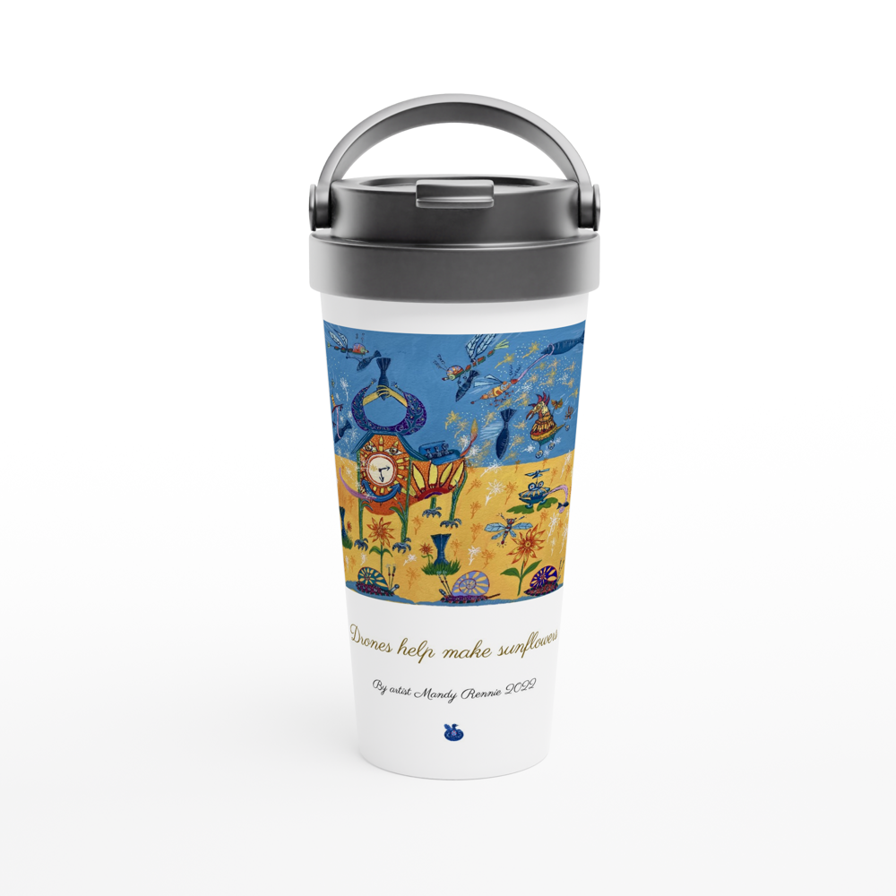 "Drones help make sunflowers" By artist Mandy Rennie 2022 White 15oz Stainless Steel Travel Mug